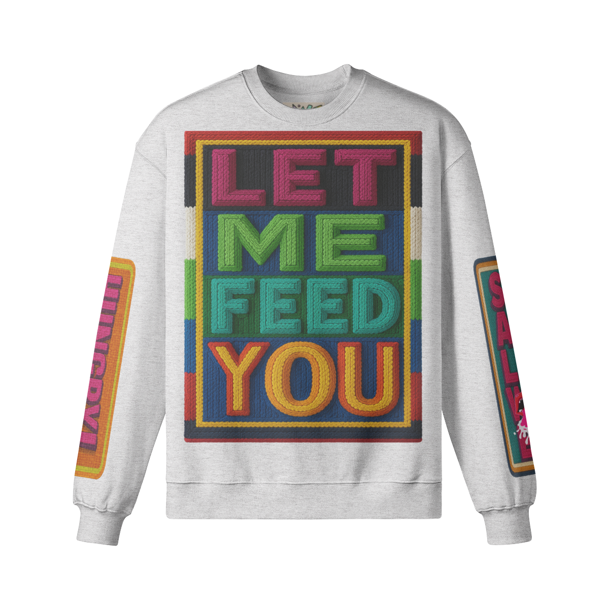 #L8NC - Let Me Feed You Sweatshirt